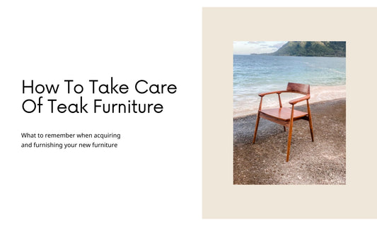How To Take Care Of Teak Furniture
